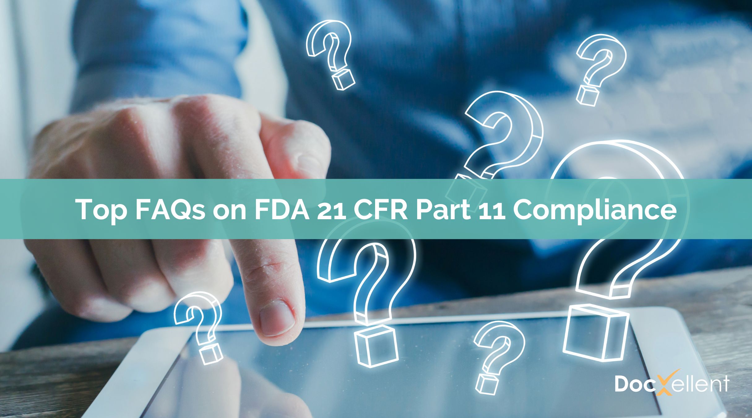 9-faqs-on-fda-21-cfr-part-11-compliance-document-control